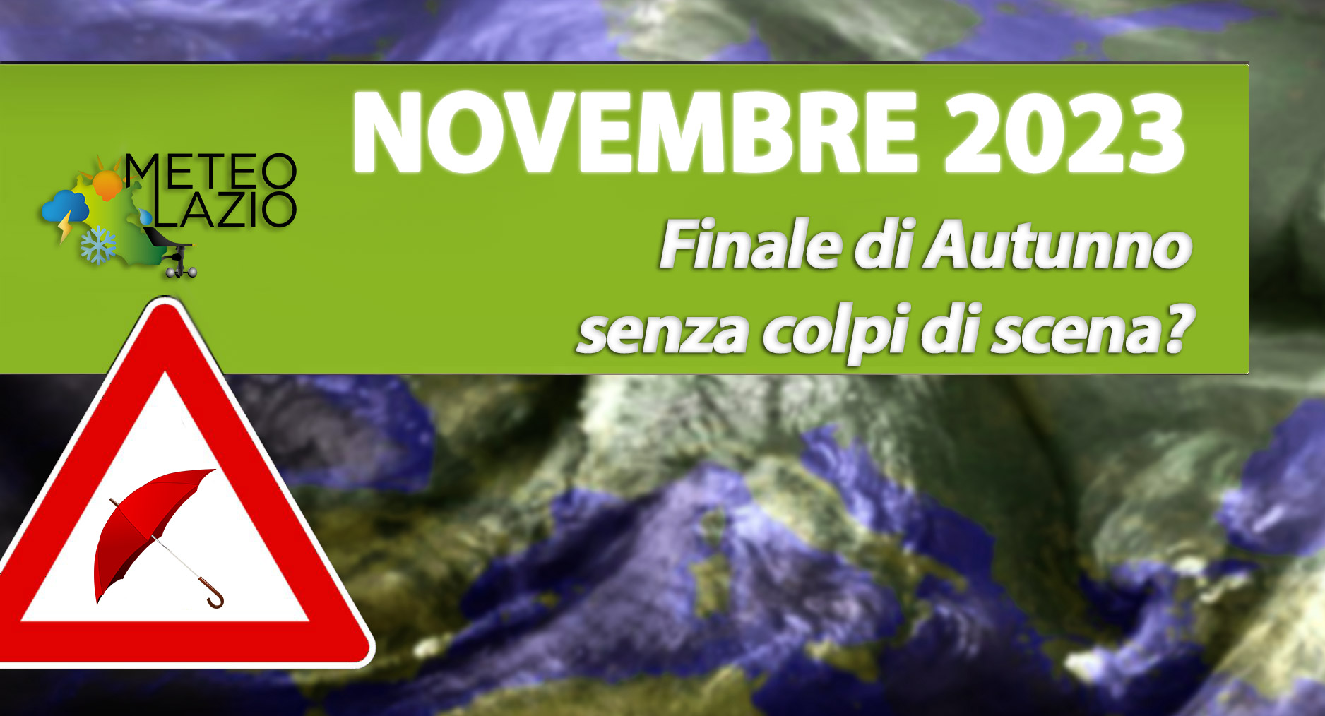 Tendenza Meteo Novembre 2023: Mese Più Caldo Della Media E Con Piogge ...